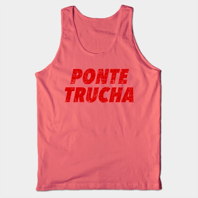 Ponte Trucha - Look sharp - red vintage design Tank Top by verde